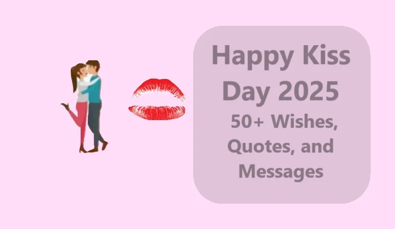 Happy Kiss Day Quotes for Him 2025 Wishes, Images